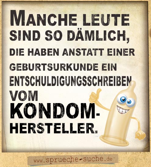 Spruechedummemenschenkondomhersteller Toms Diskusions Ecke max